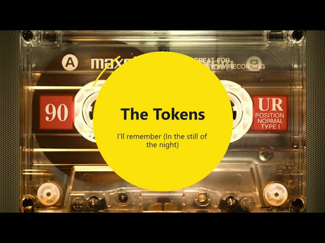 The Tokens - I'll remember (In the still of the night)