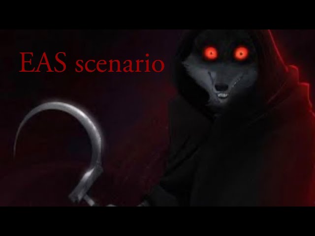 EAS scenario Death (Puss in boots)