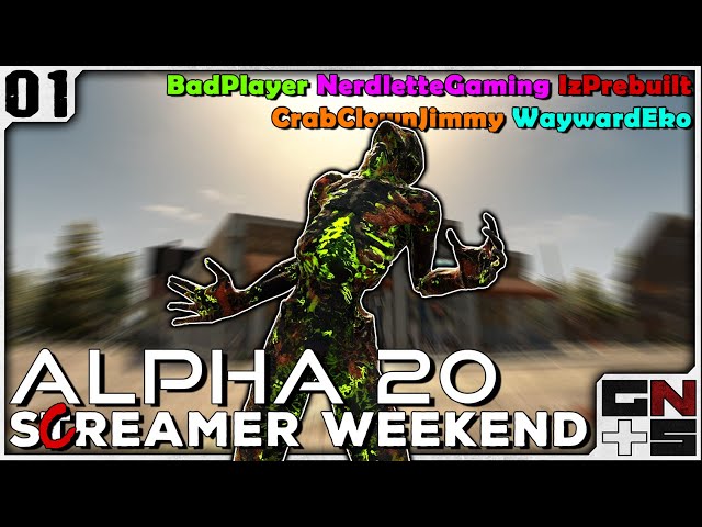 Alpha 20 Streamer Weekend Event w/ IzPrebuilt, Nerdlette, BadPlayer, WaywardEko & CrabClownJimmy