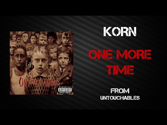 Korn - One More Time [Lyrics Video]