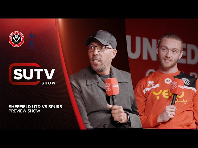 SUTV Preview Show | Sheffield Utd vs Spurs | #AskAsaba | Tom Davies supports Inside Matters campaign