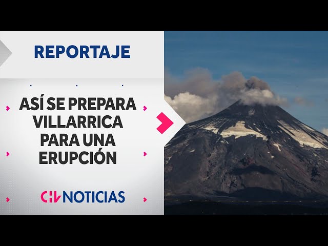 REPORTAJE | Volcán Villarrica: ¿Estamos preparados para enfrentar una posible erupción?