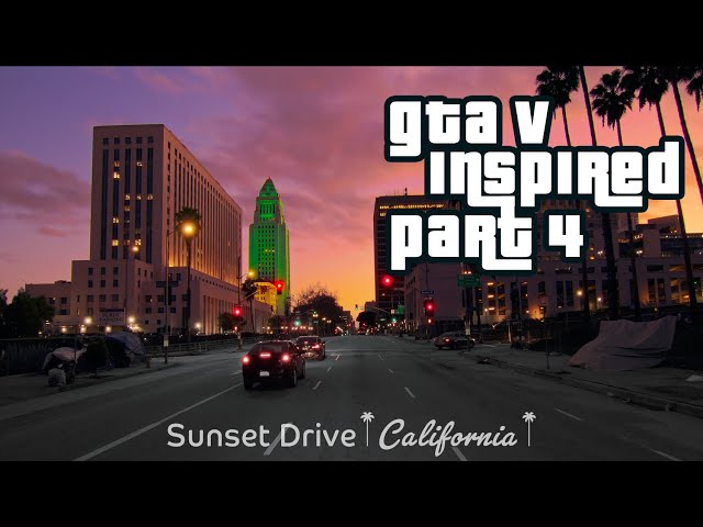 GTA5 Inspired Real Driving Part 4 - From Hollywood Hills to Downtown Los Angeles at Sunset