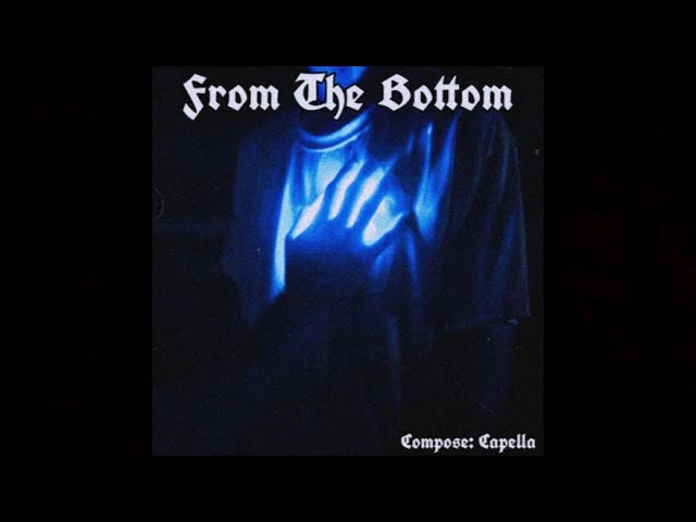 Capella - From The Bottom