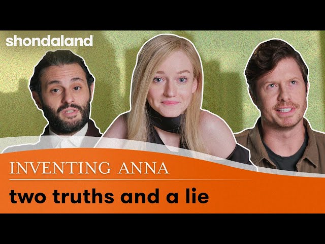 Inventing Anna: 2 Truths and a Lie | Shondaland