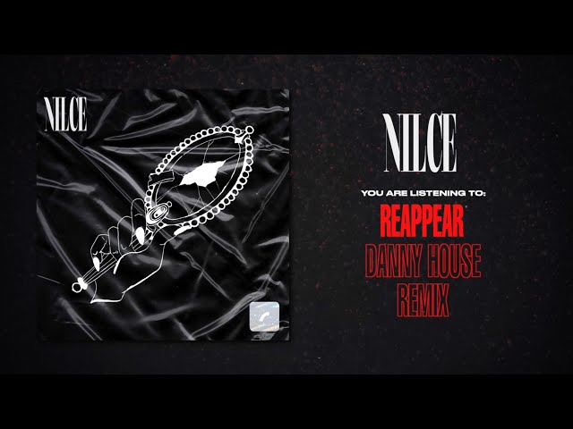 Nilce | Reappear (Danny House Remix)