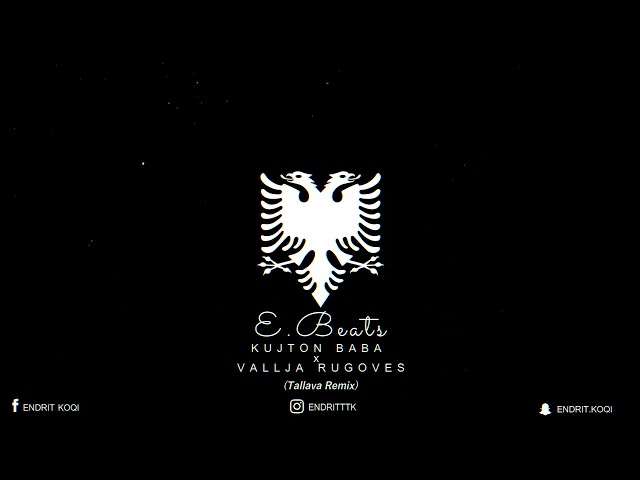 Endritbeats - Kujton Baba x Vallja Rugoves (Tallava Remix) 🔥
