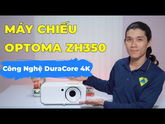 Máy Chiếu Optoma ZH350 | Trình chiếu 4k với Công nghệ DuraCore