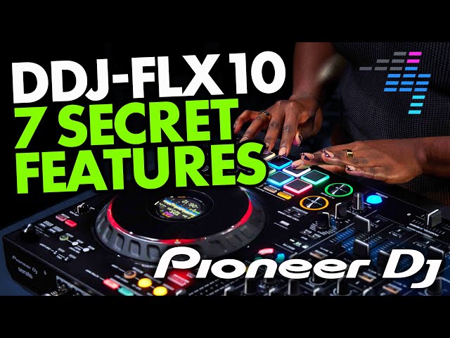 7 (Hidden) Features On Pioneer DJ's FLX10 Controller 🤫