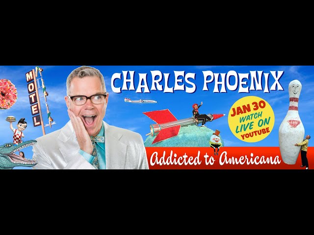 Jan 30 Charles Phoenix presents  - Addicted to Americana LIVE on YouTube