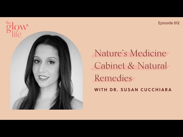 Nature's Medicine Cabinet & Natural Remedies with Dr. Susan Cucchiara