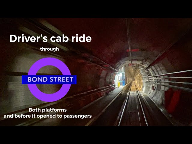 Elizabeth Line driver’s cab ride through Bond Street