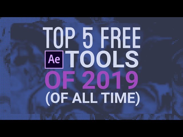 Top 5 Free After Effects Tools of All Time