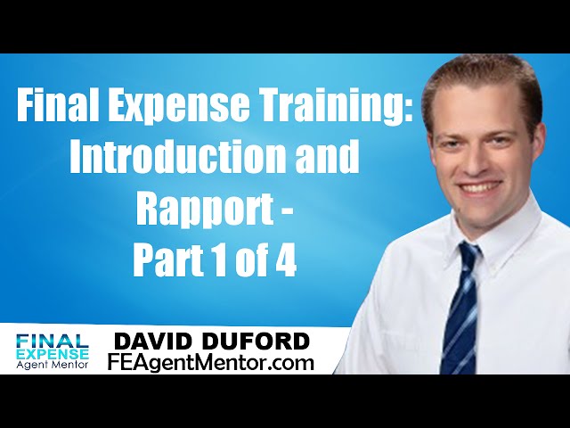Final Expense Sales Training - Part 1of 4 - Introduction and Rapport