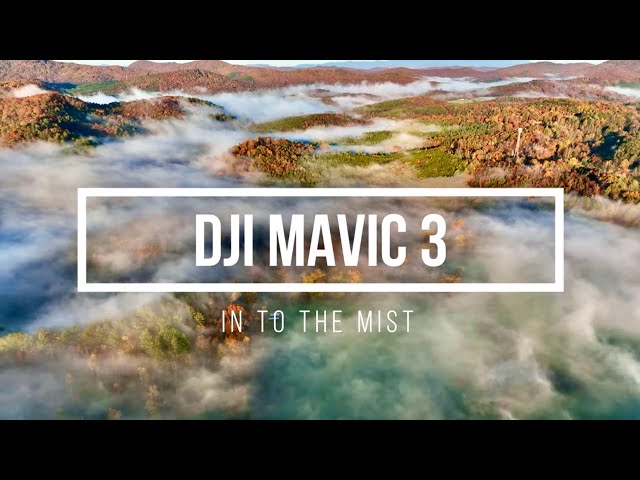DJI Mavic 3 - 4K Mavic 3 Video Footage - In to the Mist