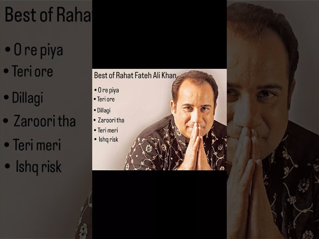 BEST SONGS OF RAHAT FATEH ALI KHAN