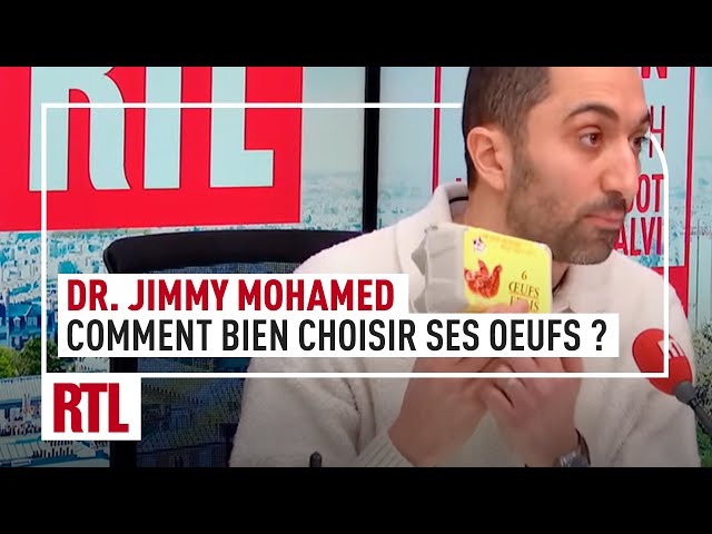 Dr. Jimmy Mohamed : comment bien choisir ses oeufs ?
