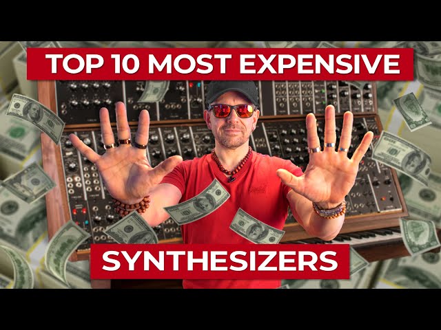 Top 10 Most Expensive Synthesizers In The World