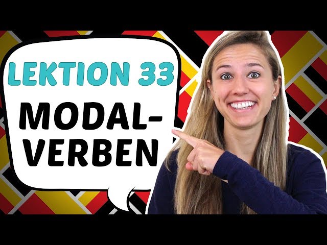 GERMAN LESSON 33: Introduction to German MODAL VERBS (can, must, want etc)