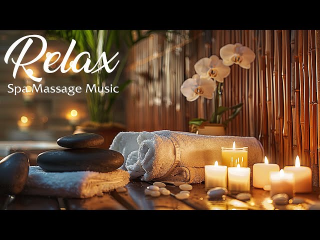 Relaxing Zen Music - Spa Massage Music that Relaxes The Body and Mind, Sleep Music, Stress Relief