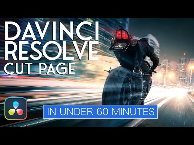 DaVinci Resolve Cut Page in Under 60 Min