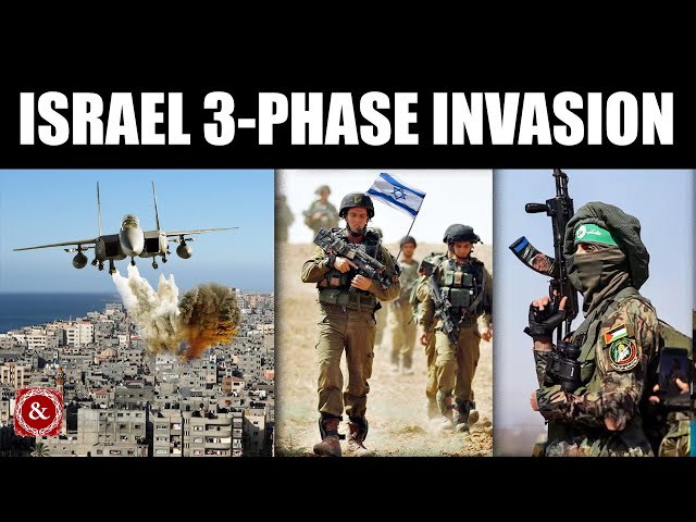 How Israeli 3-Phase Invasion Plan Unfolds