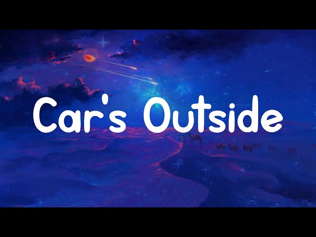 Car's Outside - James Arthur (Lyrics)