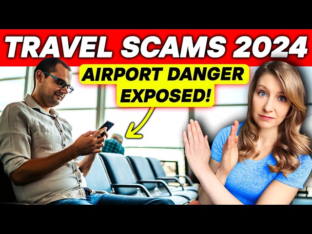 NEW Travel Scams You MUST-KNOW in 2024! (Airport Scam is SO SNEAKY!)