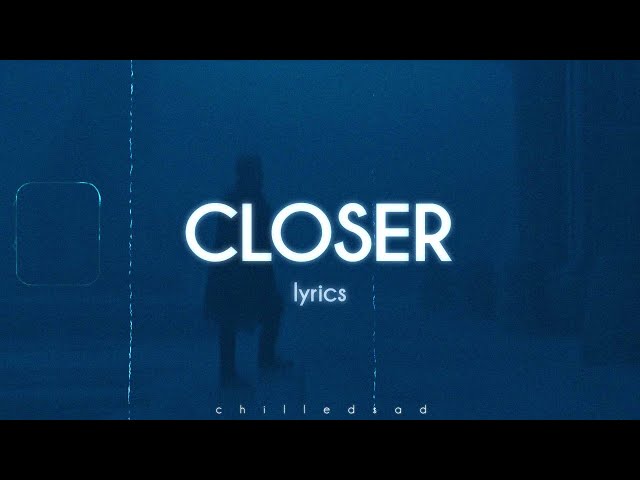 The Chainsmokers - Closer (feat. Halsey) (Lyrics)