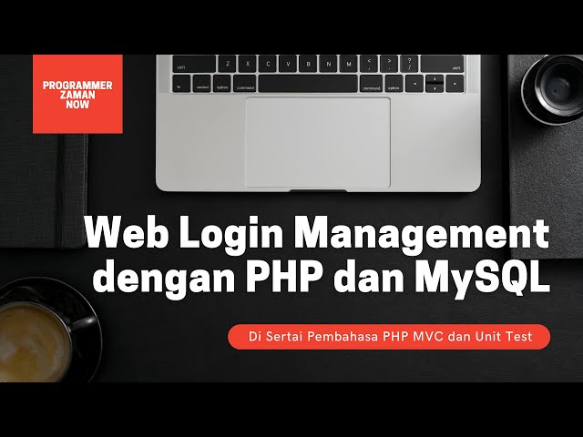Membuat Web Login Management dengan PHP dan MySQL | PHP MVC dan PHP Unit Test