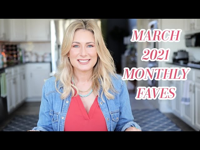 March 2021 Monthly Favorites | MsGoldgirl