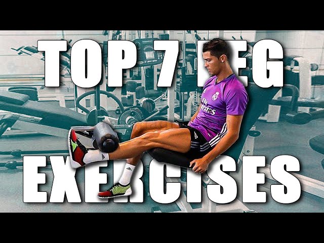 Top 7 Leg Exercises For Strength and Power