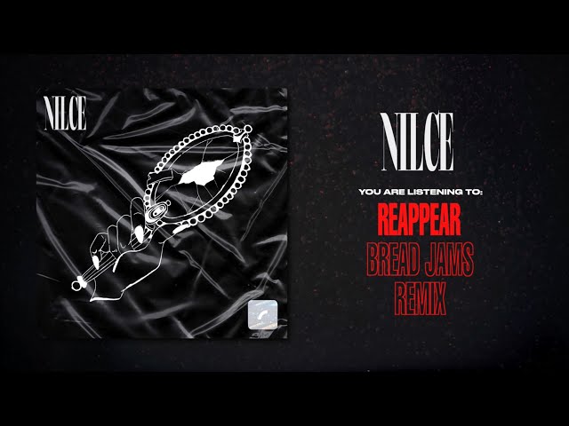 Nilce | Reappear (Bread Jams Remix)