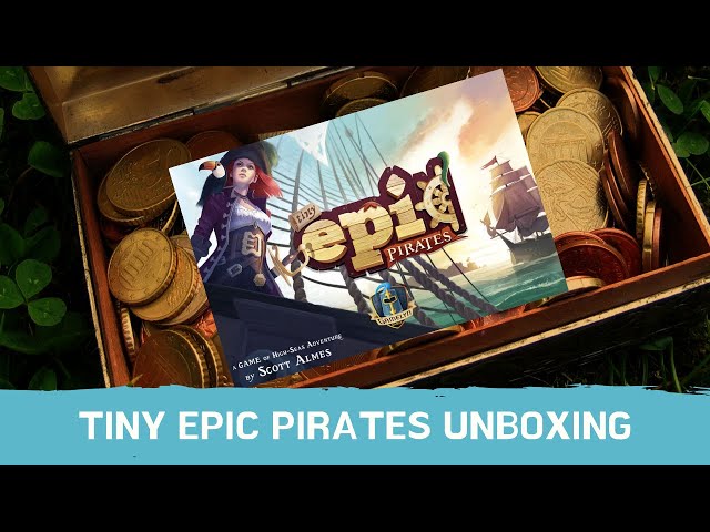 Tiny Epic Pirates Unboxing
