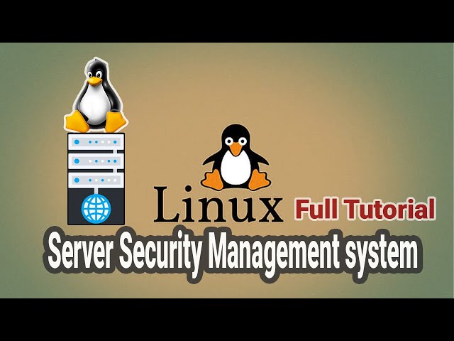 Linux Server Security Management system  Full Tutorial