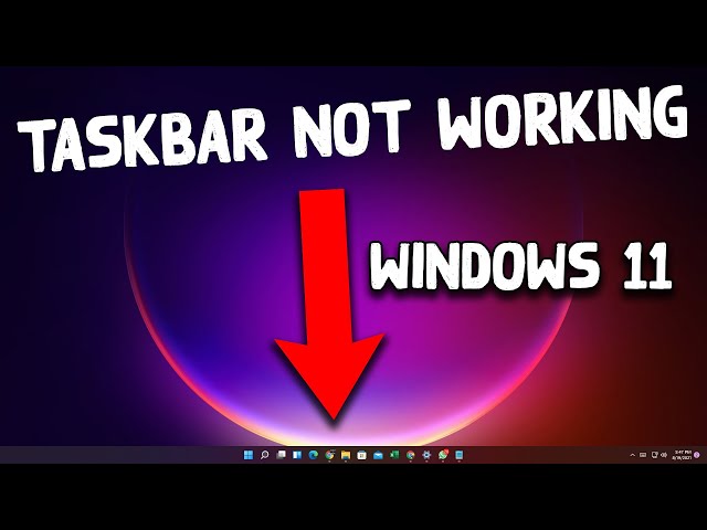 How To Fix Taskbar Not Working in Windows 11 [Solved]