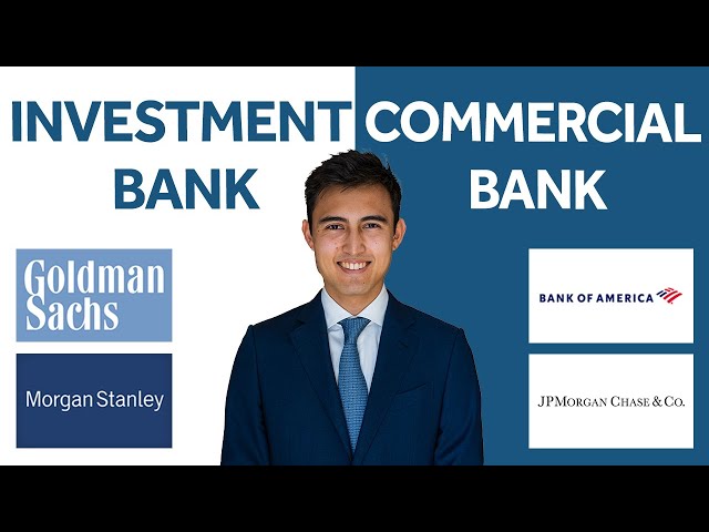 Investment Bank vs. Commercial Bank: Differences Explained