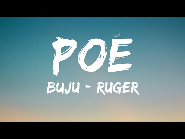 Buju BNXN, Ruger - POE (Lyrics Video)