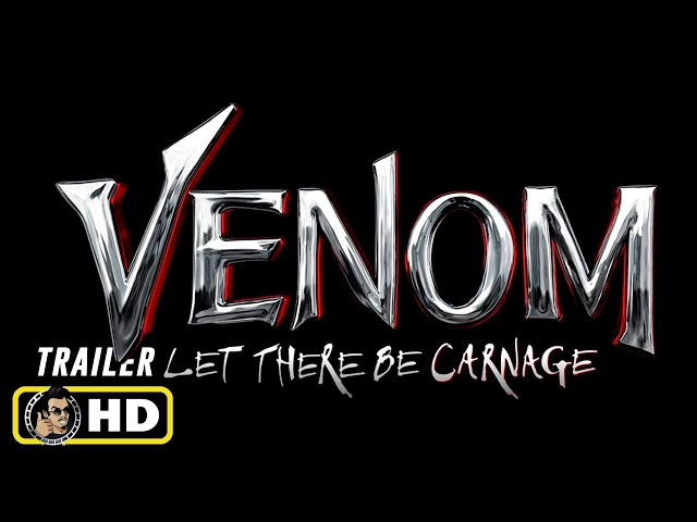 VENOM 2: LET THERE BE CARNAGE (2021) Official Title Logo Reveal [HD] Tom Hardy