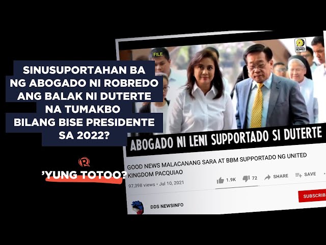 Abogado ni Robredo, sinusuportahan ang balak ni Duterte na tumakbo bilang VP sa 2022? | ’Yung Totoo?
