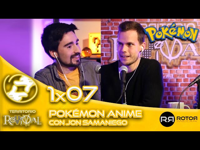 Territorio Revival | 1x07 | Pokémon Anime ft. Jon Samaniego