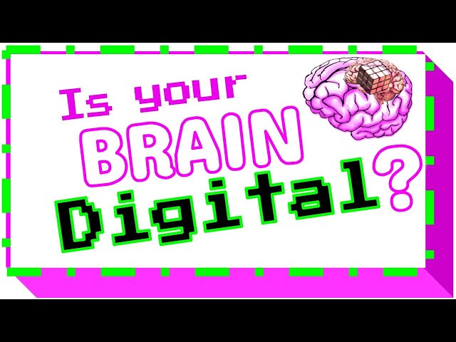 Is your Brain Digital? Explained (Neurons Compared to Binary 1s and 0s, Concept History, and more!)