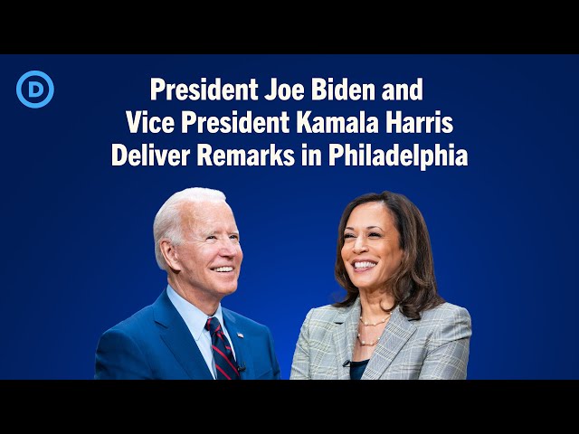 President Joe Biden and Vice President Kamala Harris Deliver Remarks in Philadelphia