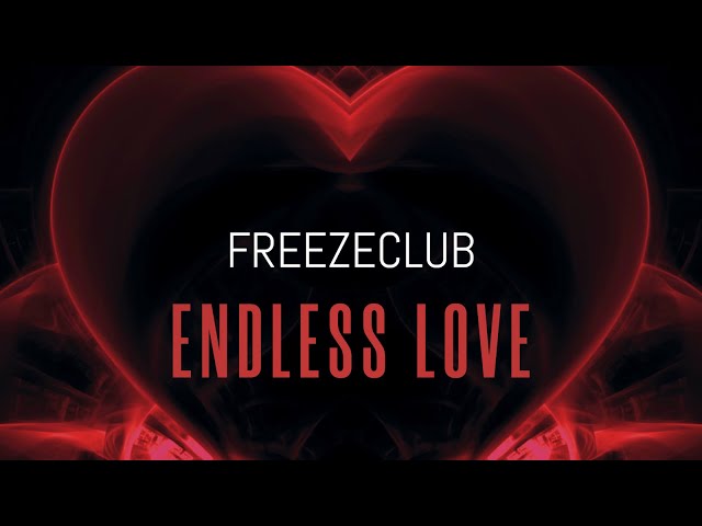 [Deep House] Freezeclub - Endless Love