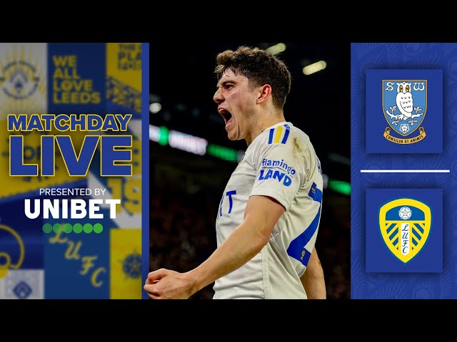 Matchday Live | Sheffield Wednesday v Leeds United| EFL Championship