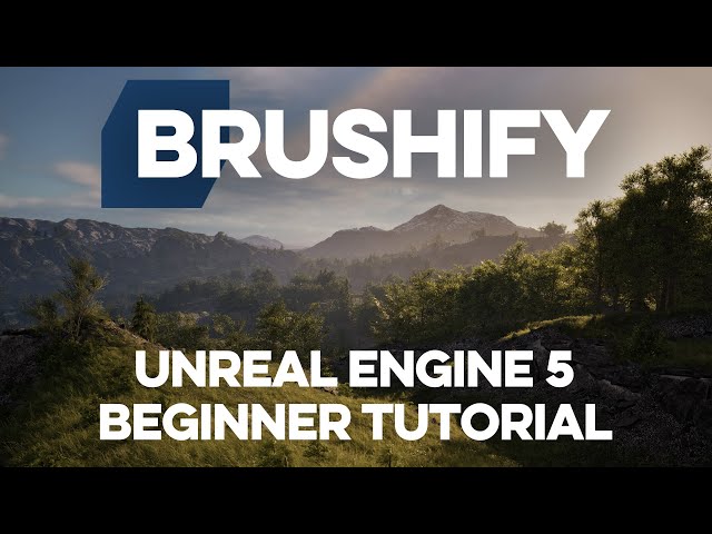 Brushify - Beginner Tutorial for Unreal Engine 5 (Full Environment in 1 Hour)