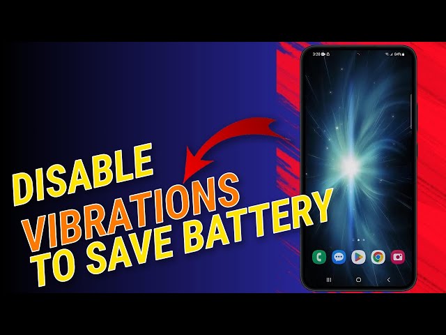Turn Off Vibration to Save Battery on Galaxy S23