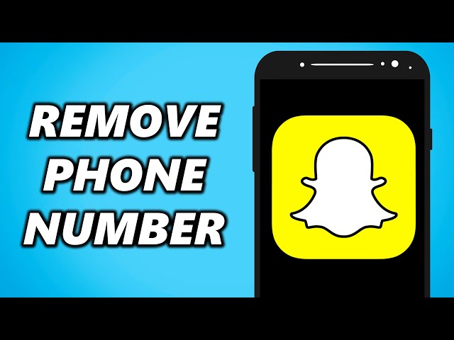 How to Remove Phone Number from Snapchat 2024 UPDATED