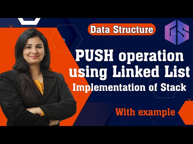 PUSH operation using Linked List | Implementation of Stack | Data Structure