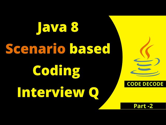 Java 8 Interview Questions and Answers | Scenario Based | Code Decode | Programs for Experienced